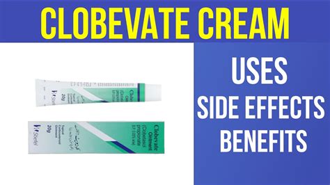 CLOBEVATE CREAM Uses Side Effect Benefits Urdu Dr Review YouTube