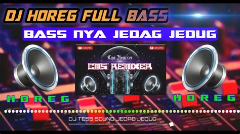 Dj Jedag Jedug Full Bass Tes Speaker Sub Power Youtube