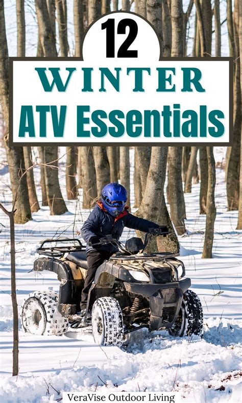 Winter Atv Essentials To Use This Season Artofit