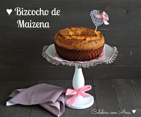 Bizcocho De Maizena Celebra Con Ana