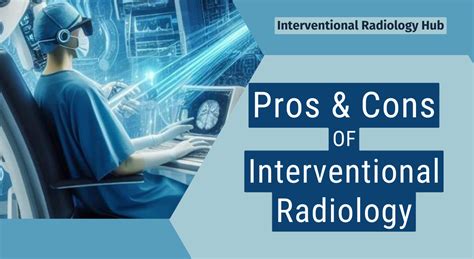 Pros And Cons Of Interventional Radiology Interventional Radiology Hub Medium