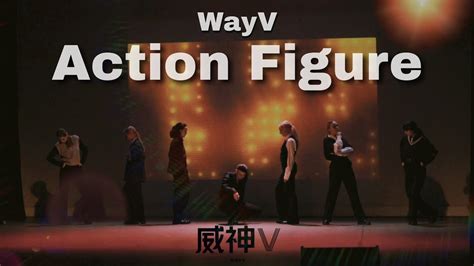 PERFORMANCE WayV 威神V Action Figure dance cover by REDSUN YouTube