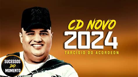 TarcÍsio Do Acordeon Atualizou 2024 RepertÓrio Atualizado Novo Com