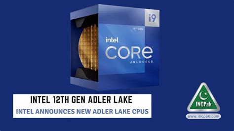 Intel Announces 12th Gen Adler Lake Processors INCPak