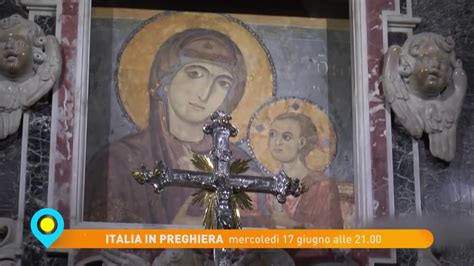 Italia In Preghiera Mercoled Giugno Alle Su Tv Youtube