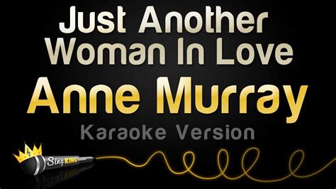 Anne Murray Just Another Woman In Love Karaoke Version Youtube