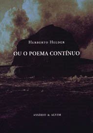 Ou o Poema Contínuo by Herberto Helder Goodreads