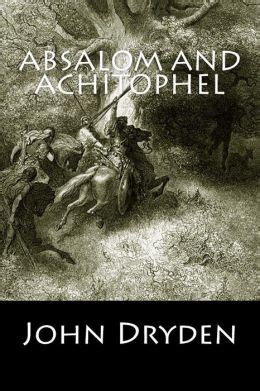 Absalom and Achitophel (Annotated) by John Dryden | 9781500139322 ...