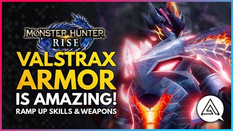 Monster Hunter Rise Valstrax Armor Is AMAZING Armor Skills Weapons