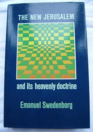 New Jerusalem And Its Heavenly Doctrine Emanuel Swedenborg