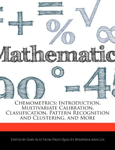 Chemometrics Introduction Multivariate Calibration Classification