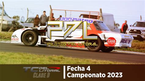 TC Del Litoral B Fecha 4 Campeonato 2023 Pilotos Del Litoral