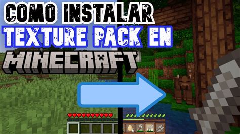 COMO INSTALAR Y PONER TEXTURE PACK EN MINECRAFT YouTube