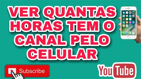 Como Saber Quanta Horas Assistidas Tem Meu Canal No Youtube Pelo