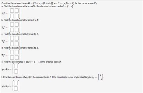 Solved Consider The Ordered Bases B 2 X 9 4x And Chegg