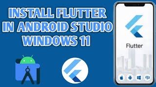 How To Install Flutter In Android Studio On Windows 11 How To Install