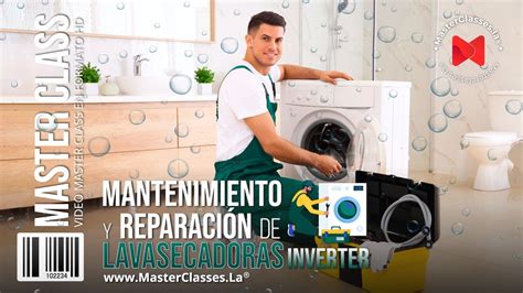 Como Reparar Y Dar Mantenimiento A Lavasecadoras Inverter Youtube