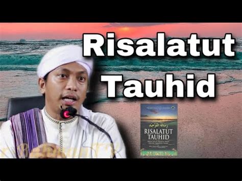 Ustaz Syakir Nasoha Risalatut Tauhid Youtube