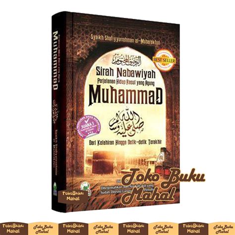 Sirah Nabawiyah Original The Life Journey Of The Great Prophet Muhammad