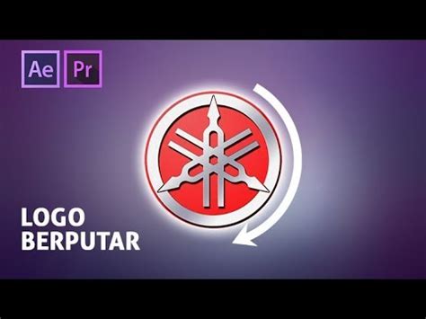 Tutorial Cara Membuat Logo Berputar Adobe After Effect Premiere Pro