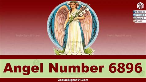 6896 Angel Number Spiritual Meaning And Significance Zodiacsigns101