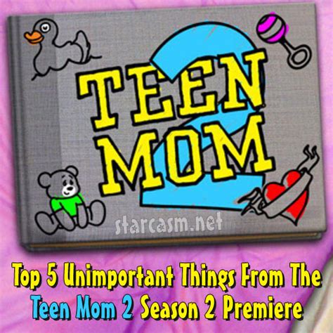 Top 5 unimportant things from the Teen Mom 2 Season 2 Premiere