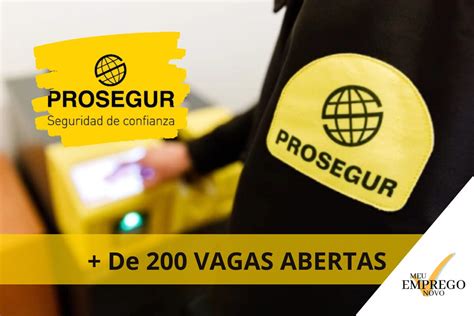 Prosegur Abre Processo Seletivo Para Mais 200 Vagas De Emprego Acesse