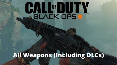 Call Of Duty Black Ops 4 All Weapons Showcase Including Dlc Weapons