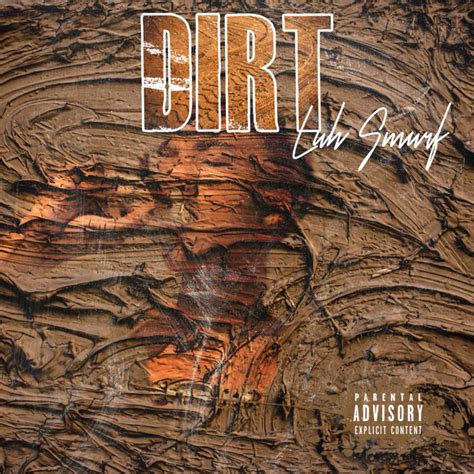 Dirt Single By Luh Smurf Spotify