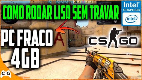 CS GO Em PC FRACO 4gb de RAM Intel HD Graphics Sem Placa de Vídeo 656