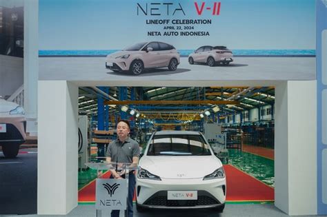 Neta V Ii Segera Diluncurkan Pt Neta Auto Indonesia Rayakan Produksi