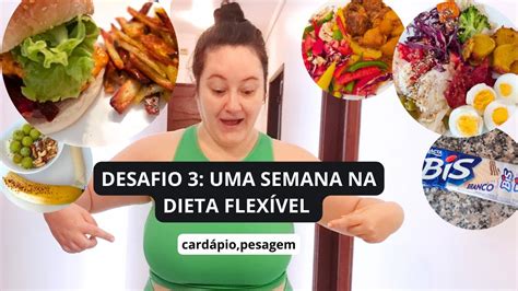 TESTEI a DIETA FLEXÍVEL por 1 semana no DIÁRIO DA DIETA cardápio