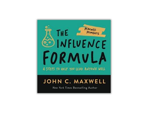 The Influence Formula 4 Steps To Help You Lead Well Maxwell Leadership