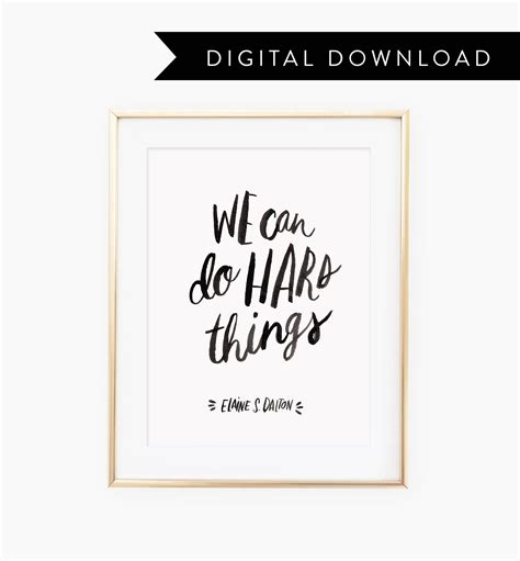 We Can Do Hard Things Quote From Elaine S. Dalton, Hand Lettered Quote ...