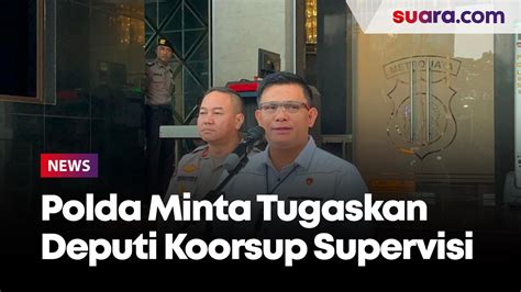 Polda Metro Jaya Minta Dewas Dorong Pimpinan KPK Tugaskan Deputi