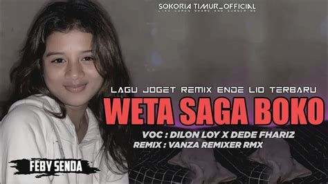 Lagu Joget Daerah Ende Lio Terbaru Weta Saga Boko Dilon X Fhariz