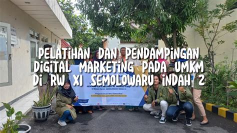 Pelatihan Dan Pendampingan Digital Marketing Bagi UMKM RW XI Semolowaru