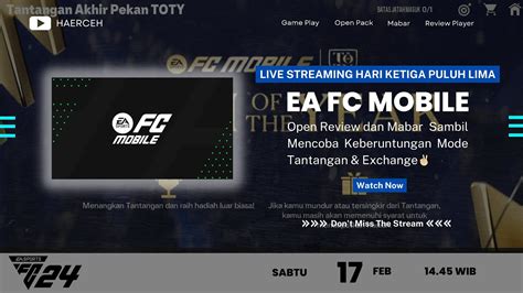 Live Streaming Hari Ketiga Puluh Lima GAME EA FC MOBILE MABAR