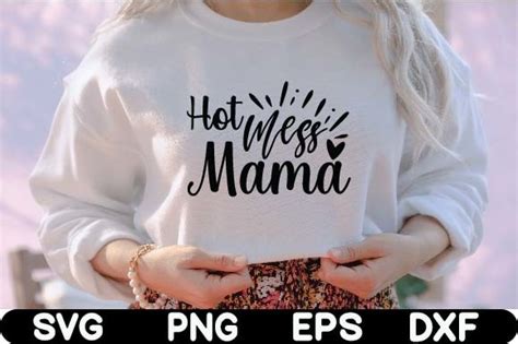 Hot Mess Mama Graphic By Design For SVG Creative Fabrica