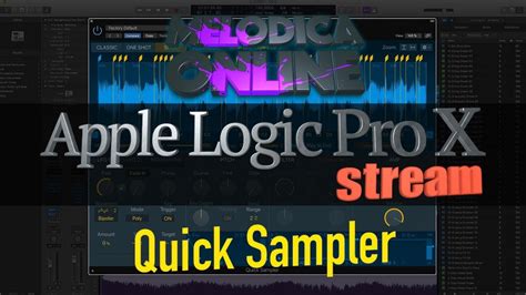 Logic Pro X 105 Quick Sampler Youtube