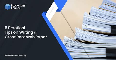 5 Practical Tips On Writing A Great Research Paper Damian Kassab