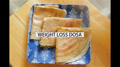 Protein Rich Dosa Weight Loss Dosa Multigrain Dosa No