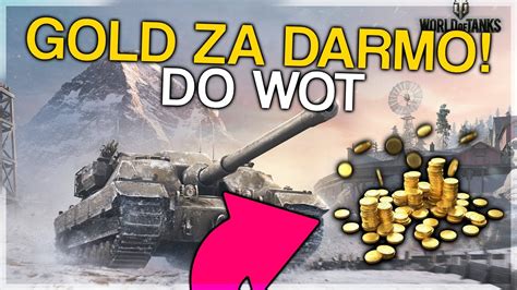 ZŁOTO DO WORLD OF TANKS ZA DARMO YouTube