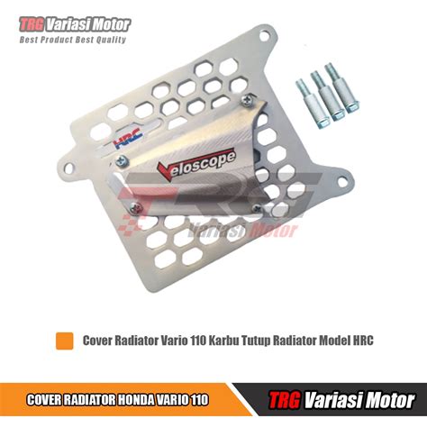 Jual Cover Radiator Vario 110 Karbu Tutup Radiator Model Hrc Cnc Trg 5 Variasi Warna Shopee