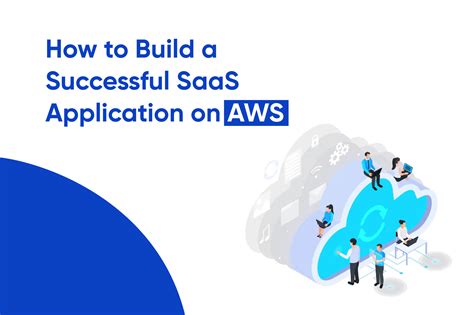 How To Build Successful Saas Application On Aws