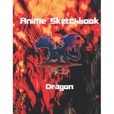 Buy Anime Sketchbook Dragon The Best Dragon Sketchbook For Your