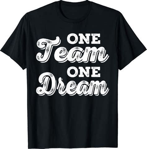 One Team One Dream T Shirt Clothing