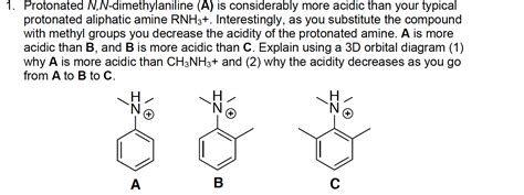 Solved 1 Protonated N N Dimethylaniline A Is Chegg