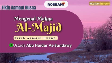 Live Mengenal Makna Al Majid Fikih Asmaul Husna Ustadz Abu