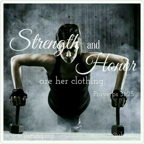 Strength And Honor Are Her Clothing She Shall Rejoice In Time To Come